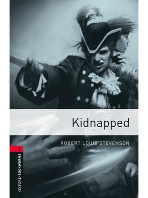 cover image of Kidnapped  (Oxford Bookworms Series Stage 3): 本編